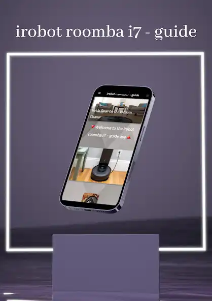 Play irobot roomba i7 - guide  and enjoy irobot roomba i7 - guide with UptoPlay