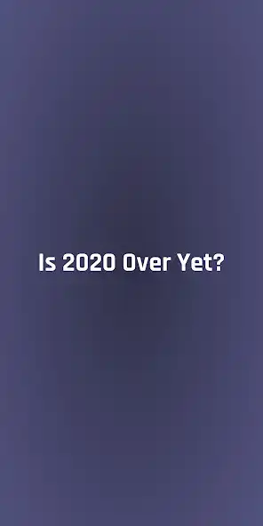 Play Is 2020 Over Yet?  and enjoy Is 2020 Over Yet? with UptoPlay