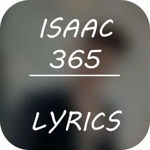 Play Isaac 365 Lyrics APK Play Isaac 365 Lyrics APK