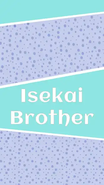 Play Isekai Brother Apk  and enjoy Isekai Brother Apk with UptoPlay
