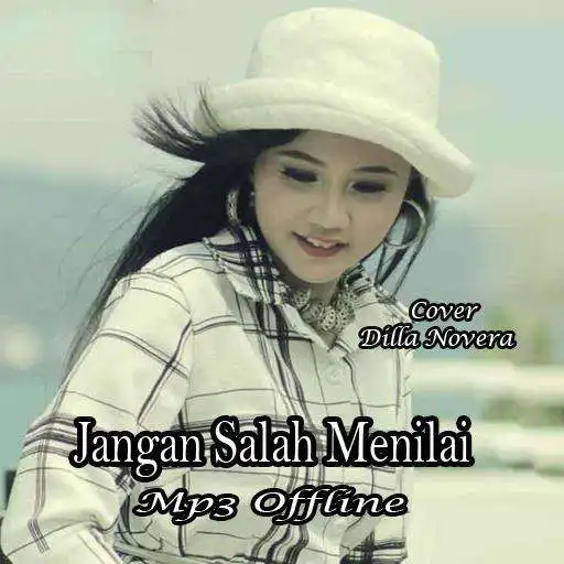 Play Jangan Salah Menilai Cover Dilla Novera APK Play Jangan Salah Menilai Cover Dilla Novera APK