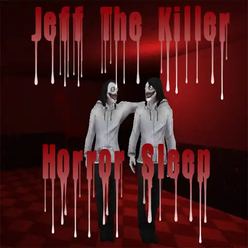 Play JEFF THE KILLER : HORROR SLEEP APK Play JEFF THE KILLER : HORROR SLEEP APK