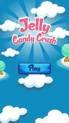 Play Jelly Candy Crush