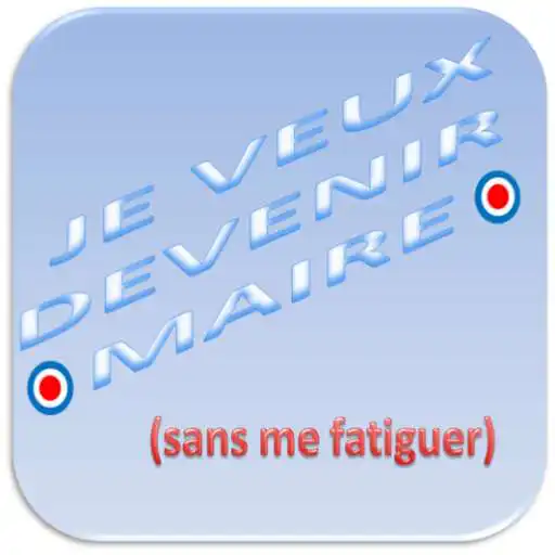 Play Je veux devenir Maire APK Play Je veux devenir Maire APK