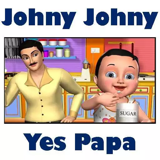 Free play online Johny Johny Yes Papa - Nursery Video app for kids APK Free play online Johny Johny Yes Papa - Nursery Video app for kids APK