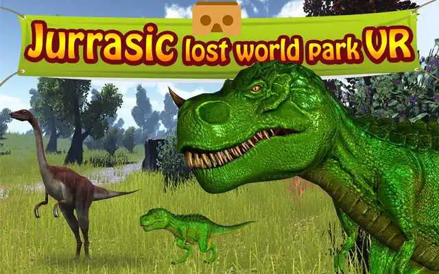Play Jurassic Lost World Park VR