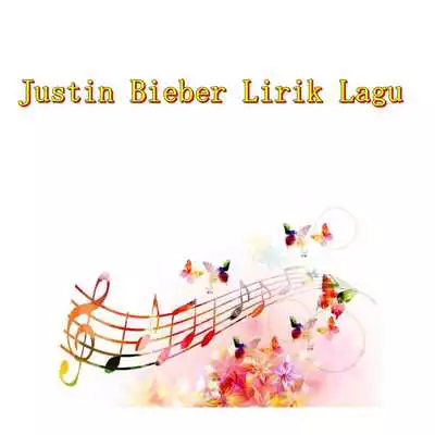 Play Justin Bieber Lirik Lagu
