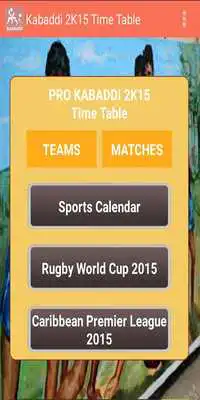 Play KABADDI 2K15 TIME TABLE