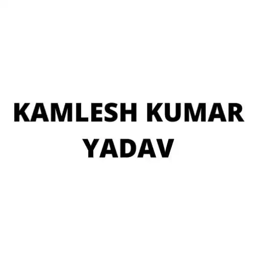 Play KAMLESH KUMAR YADAV APK
