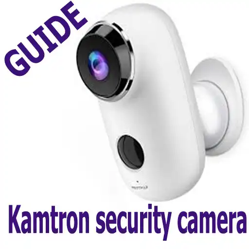 Play KAMTRON security camera guide APK