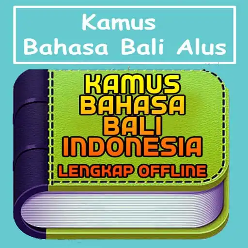 Play Kamus Bahasa Bali Alus terbaru APK Play Kamus Bahasa Bali Alus terbaru APK