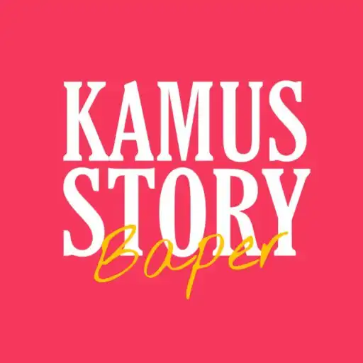 Play KAMUS STORY BAPER APK