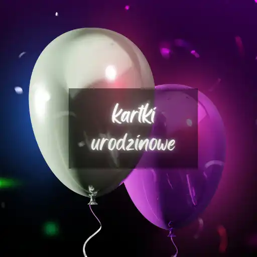 Play Kartki urodzinowe APK