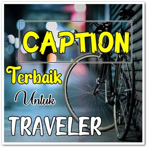 Play Kata Caption Terbaik Para Traveler  and enjoy Kata Caption Terbaik Para Traveler with UptoPlay
