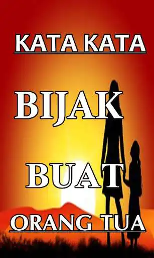 Play KATA KATA BIJAK UNTUK KEDUA ORANG TUA  and enjoy KATA KATA BIJAK UNTUK KEDUA ORANG TUA with UptoPlay