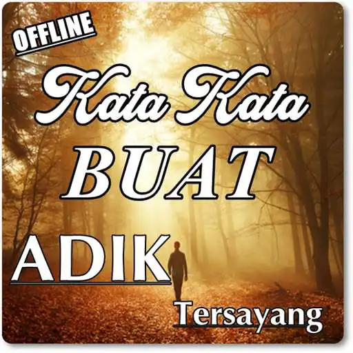 Play KATA KATA BUAT ADIK TERSAYANG KOMPLIT APK