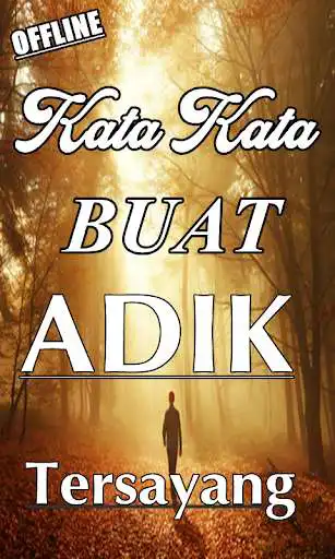 Play KATA KATA BUAT ADIK TERSAYANG KOMPLIT  and enjoy KATA KATA BUAT ADIK TERSAYANG KOMPLIT with UptoPlay