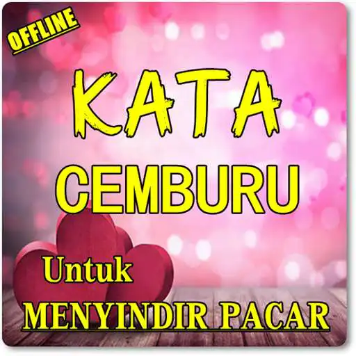 Play KATA KATA CEMBURU YANG COCOK UNTUK MENYINDIR PACAR APK