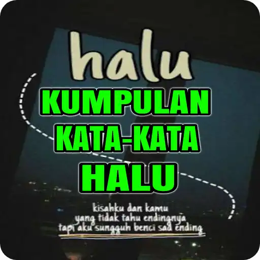 Play Kata-Kata Halu Kekinian 2020 APK Play Kata-Kata Halu Kekinian 2020 APK