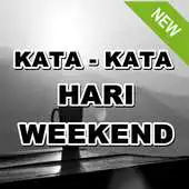 Free play online kata kata hari weekend Edisi Terbaru APK