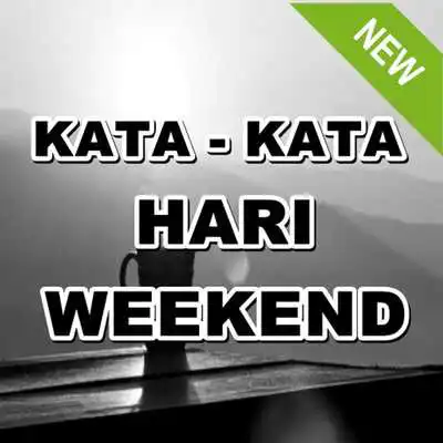 Play kata kata hari weekend Edisi Terbaru Play kata kata hari weekend Edisi Terbaru