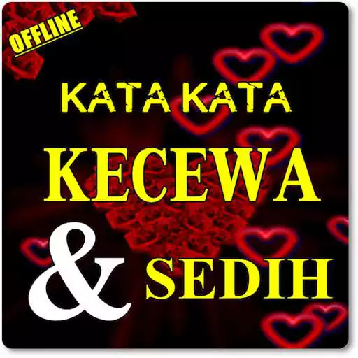 Play KATA KATA KECEWA SEDIH KARNA DI CUEKIN PACAR APK