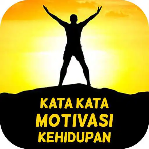 Play Kata Kata Motivasi Kehidupan APK Play Kata Kata Motivasi Kehidupan APK