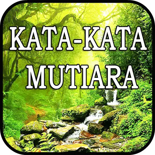 Play Kata-kata Mutiara Kehidupan Terbaik APK