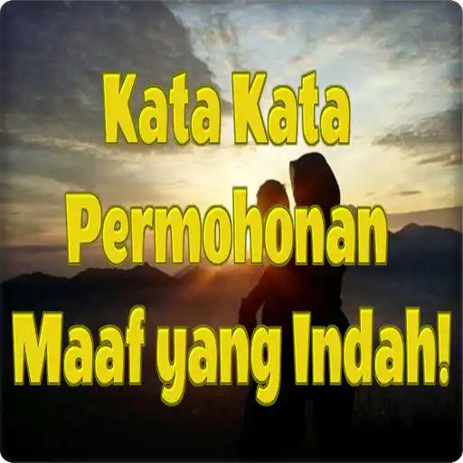Play Kata Kata Permohonan Maaf yang Indah APK Play Kata Kata Permohonan Maaf yang Indah APK
