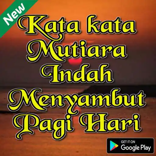 Play Kata Mutiara Indah Menyambut Pagi Hari  and enjoy Kata Mutiara Indah Menyambut Pagi Hari with UptoPlay