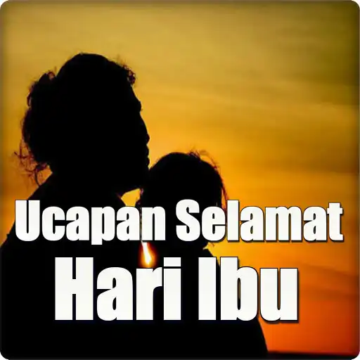 Play Kata Ucapan Selamat Hari Ibu APK Play Kata Ucapan Selamat Hari Ibu APK