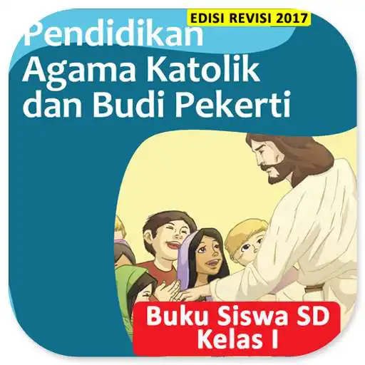 Play Kelas 1 SD Agama Katolik - Bk Siswa BSE K13Rev2017 APK