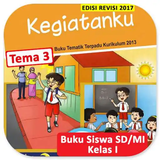 Play Kelas 1 SD Tema 3 - Buku Siswa BSE K13 Rev2017 APK