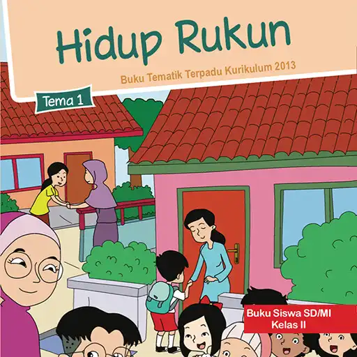 Play Kelas 2 Tema 1 Hidup Rukun APK