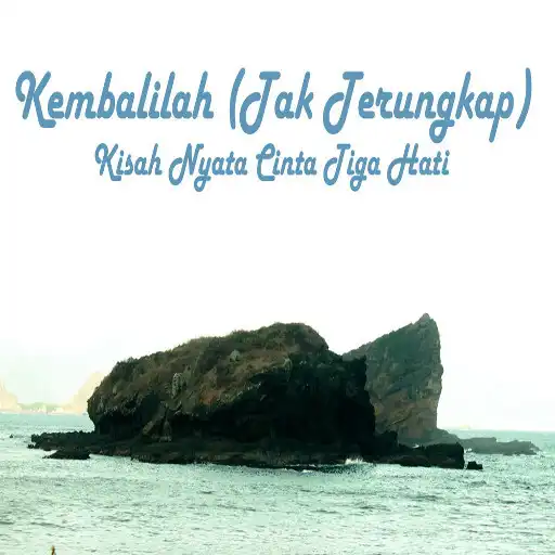 Play Kembalilah (Tak Terungkap) APK