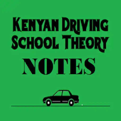 Play KENYAN DRIVING SCHOOL NOTES  and enjoy KENYAN DRIVING SCHOOL NOTES with UptoPlay
