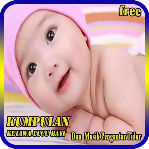 Run free android online Ketawa Bayi Pengantar Tidur APK