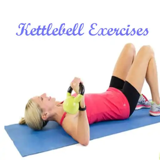 Free play online Kettlebell Exercises APK Free play online Kettlebell Exercises APK