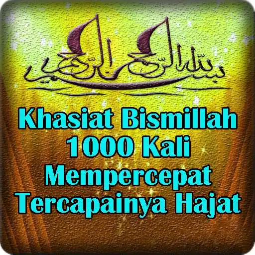 Play Keutamaan Membaca Bismillah 1000 Kali Top APK