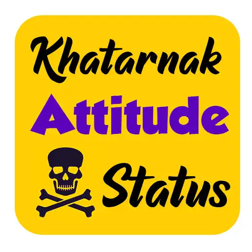 Play khatarnak attitude status in hindi 2020 APK Play khatarnak attitude status in hindi 2020 APK