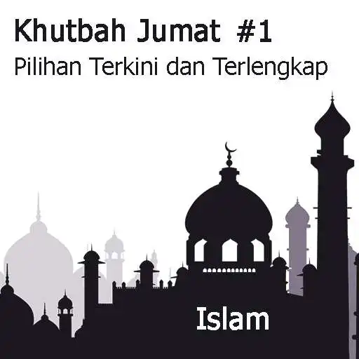 Run free android online Khutbah Jumat Pilihan Terkini dan Terlengkap APK
