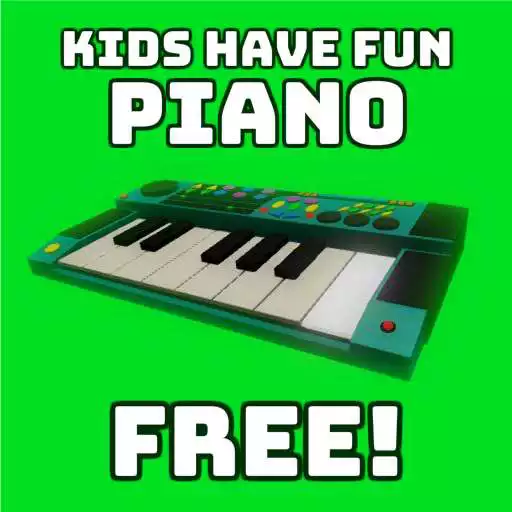 Play Kids Have Fun - Piano APK