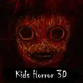 Free play online Kids Horror 3D APK Free play online Kids Horror 3D APK