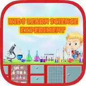 Free play online Kids Learn Science Experiment APK Free play online Kids Learn Science Experiment APK