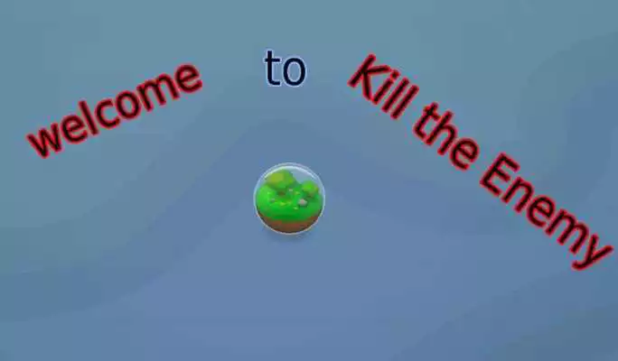 Play Kill the enemy
