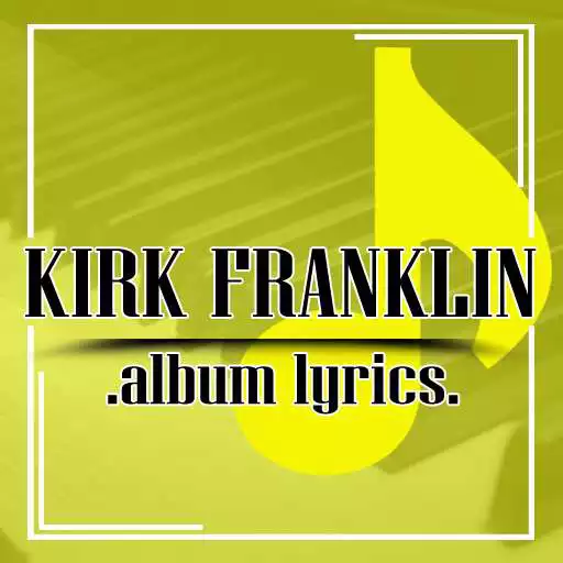 Play Kirk Franklin (Albums) Lyrics APK