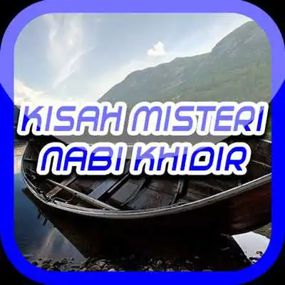 Play Kisah Nabi Khidir