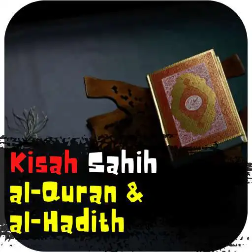 Play Kisah Sahih dalam Al-Quran dan Al-Hadith APK
