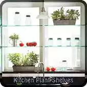 Free play online Kitchen Plant Shelves APK Free play online Kitchen Plant Shelves APK
