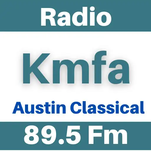 Play Kmfa 89.5 Fm Austin Classical APK